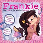 Frankie, The Case of the Missing Cupcakes