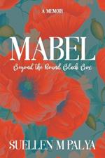 Mabel: Beyond the Round Black Box