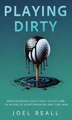 Playing Dirty