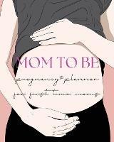 Pregnancy Planner for First-Time Moms - Pick Me Read Me Press - cover