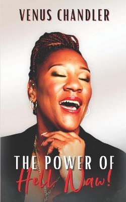 The Power Of Hell Naw! - Venus Chandler - cover