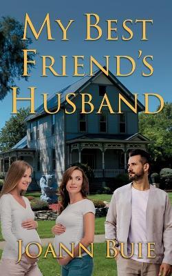 My Best Friend's Husband - Joann Buie - cover