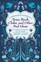 Boys, Book Clubs, and Other Bad Ideas: A Monday Night Anthology