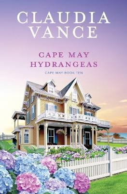 Cape May Hydrangeas (Cape May Book 10) - Claudia Vance - cover