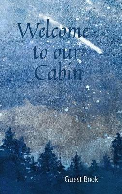 Welcome to our Cabin Guest Book - Wellspring Press - cover