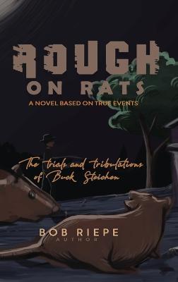 Rough on Rats - Bob Riepe - cover