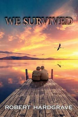 We Survived - Robert Hardgrave - cover