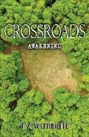 Libro in inglese Crossroads: Awakening  - T Z Witherite