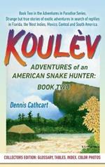 Koulèv: Adventures of an American Snake Hunter, Book Two