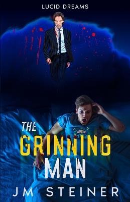 The Grinning Man: Lucid Dreams - Jm Steiner - cover