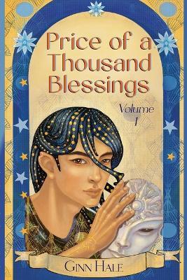 Price of a Thousand Blessings Volume 1 - Ginn Hale - cover