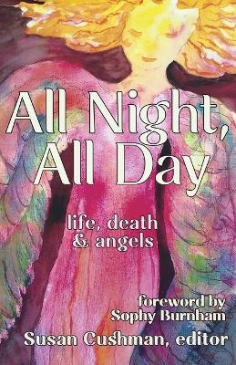 All Night, All Day: life, death & angels - cover