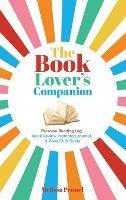 The Book Lover's Companion: Personal Reading Log, Review Prompted Journal, and Club Guide