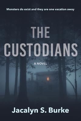 The Custodians - Jacalyn S Burke - cover