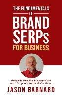 The Fundamentals of Brand SERPs for Business: Google is your new business card and it is up to you to optimise yours.
