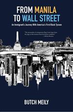 From Manila to Wall Street: An Immigrant's Journey With America's First Black Tycoon