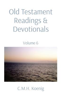 Old Testament Readings & Devotionals: Volume 6 - cover