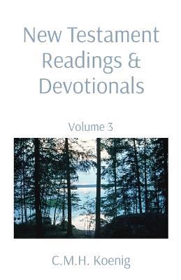 New Testament Readings & Devotionals: Volume 3 - cover