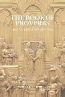 The Book of Proverbs: Revisited and Revived
