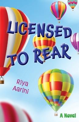 Licensed to Rear - Riya Aarini - cover