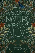 The Wondrous Nature of Being Alive