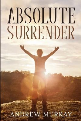 Absolute Surrender - Andrew Murray - cover