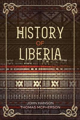 History of Liberia - John Hanson Thomas McPherson - cover