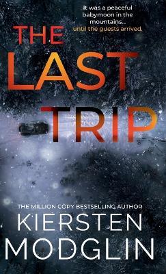 The Last Trip - Kiersten Modglin - cover