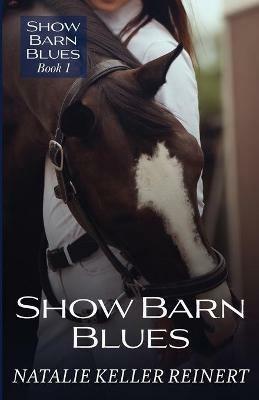 Show Barn Blues - Natalie Keller Reinert - cover