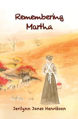 Remembering Martha - Jerilynn Jones Henrikson - cover