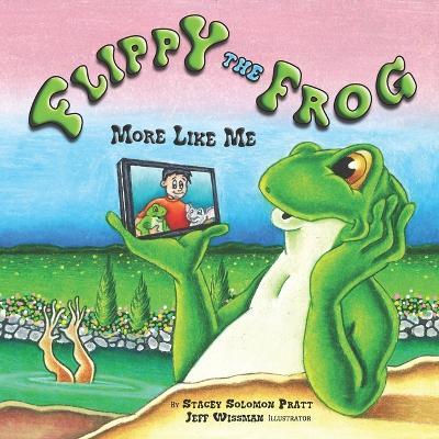 Flippy the Frog: More Like Me - Stacey Solomon Pratt - cover