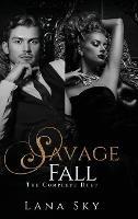 The Complete Savage Fall Duet: A Dark Bully Romance