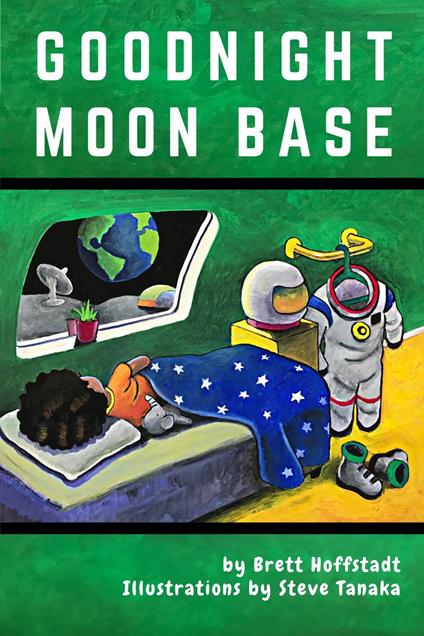 Goodnight Moon Base - Brett Hoffstadt - ebook