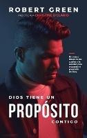 Dios Tiene un Propósito Contigo - Robert Green - cover
