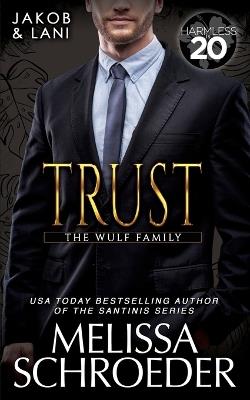 Trust: A Harmless World Novel - Melissa Schroeder - cover