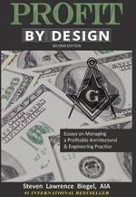 Profit By Design: Essays on Managing a Profitable Architectural & Engineering Practice