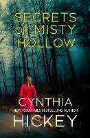Secrets of Misty Hollow - Cynthia Hickey - cover