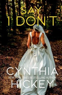 Say I Don't - Cynthia Hickey - cover