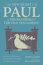 The New Quest for Paul & His Reading of the Old Testament: The Contrast Between the 