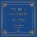To Be A Student