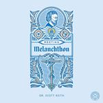Meeting Melanchthon