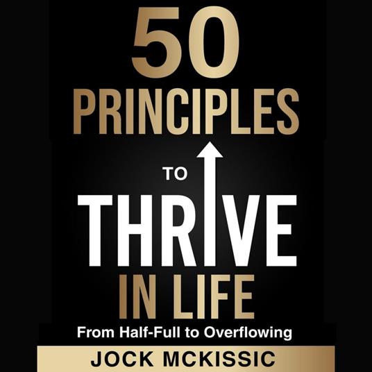 50 Principles to Thrive in Life