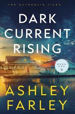 Dark Current Rising - Ashley Farley - cover