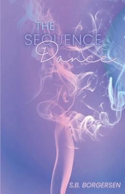 The Sequence Dance - S B Borgersen - cover