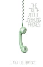 The Truth About Unringing Phones: Essays on Yearning