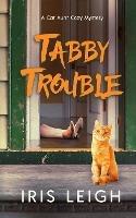 Tabby Trouble - Iris Leigh - cover
