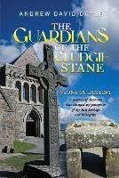 The Guardians of the Cludgie Stane: Stone of Destiny - Andrew David Doyle - cover