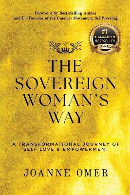 The Sovereign Woman's Way: A Transformational Journey of Self Love & Empowerment - Joanne Omer - cover