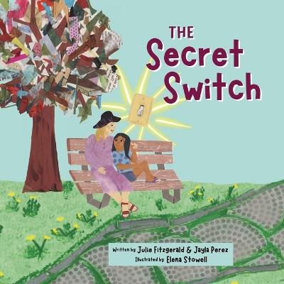 The Secret Switch - Julie Fitzgerald,Jayla Perez - cover