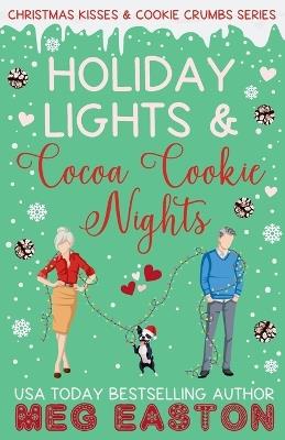 Holiday Lights and Cocoa Cookie Nights: A Sweet Later-in-Life Romcom Short Read - Meg Easton - cover